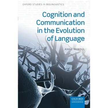 Cognition and Communication in the Evolution of Language