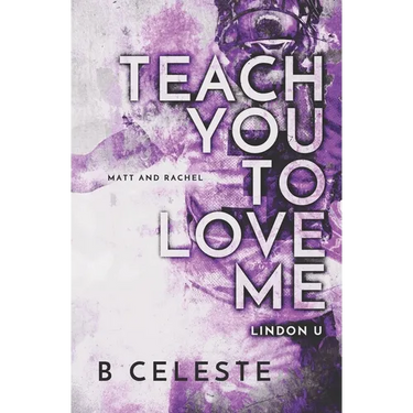 Teach You to Love Me