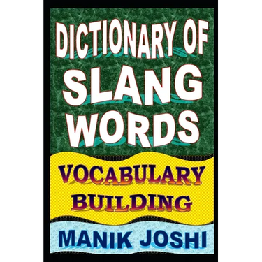 Dictionary of Slang Words: Vocabulary Building