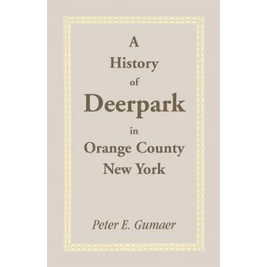 A History of Deerpark in Orange County, New York