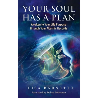 Your Soul Has a Plan: Awaken to Your Life Purpose through Your Akashic Records