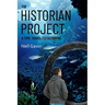 The Historian Project: A Time Travel Catastrophe