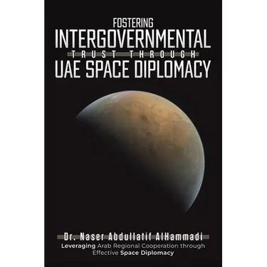 Fostering Intergovernmental Trust through UAE Space Diplomacy