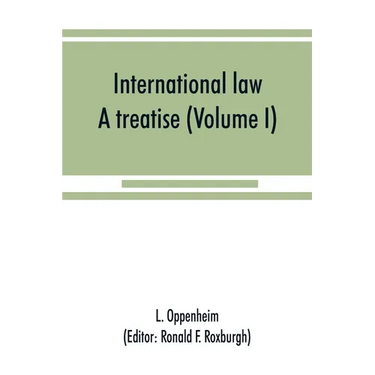 International law: a treatise (Volume I)