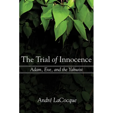 The Trial of Innocence: Adam, Eve, and the Yahwist