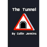 The Tunnel