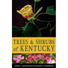 Trees and Shrubs of Kentucky
