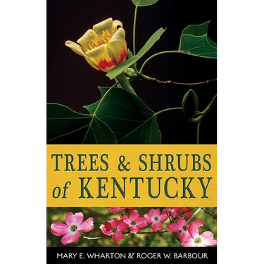Trees and Shrubs of Kentucky