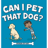 Can I Pet That Dog?