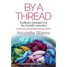 By a Thread: Resilience Strategies for the Partially Unraveled
