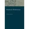 Scholastic Meditations