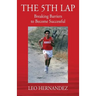 The 5th Lap: Breaking Barriers to Become Successful