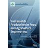 Sustainable Production in Food and Agriculture Engineering