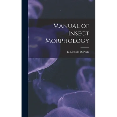 Manual of Insect Morphology