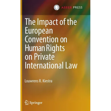 The Impact of the European Convention on Human Rights on Private International Law