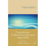 Translation: A Multidisciplinary Approach