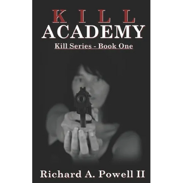 Kill Academy: Kill Series - Book One
