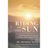 Riding on the Sun: Surviving and Thriving with Traumatic Brain Injury (TBI)