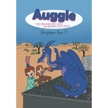 Auggie the Dragon: Who Lives on Gramma Sue's Roof