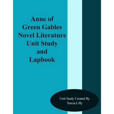 Anne of Green Gables Novel Literature Unit Study and Lapbook