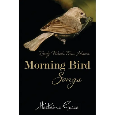 Morning Bird Songs: Daily Words From Heaven!