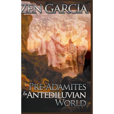 Pre-Adamites and Antediluvian World