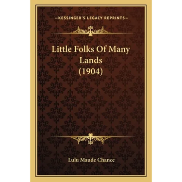 Little Folks Of Many Lands (1904)