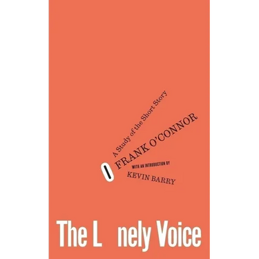 The Lonely Voice: A Study of the Short Story