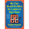 No One Would Do What the Lamberts Have Done