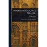 International Law. A Treatise.