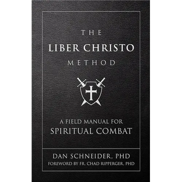 The Liber Christo Method: A Field Manual for Spiritual Combat