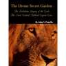 The Divine Secret Garden - Forbidden Legacy of the Gods - The Most Critical Biblical Exposé Ever: Book 5 - Hardcover