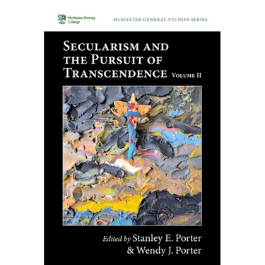 Secularism and the Pursuit of Transcendence, Volume II