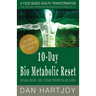 10-Day Bio Metabolic Reset: Natural Weight Loss, Disease Prevention and Cures