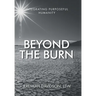 Beyond the Burn: Integrating Purposeful Humanity