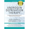 Androgen Deprivation Therapy: An Essential Guide for Prostate Cancer Patients and Their Loved Ones