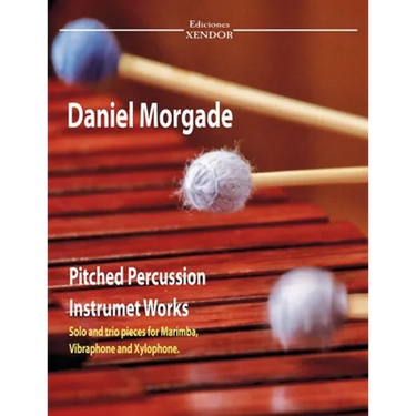 Daniel Morgade's pitched percussion instruments works: Solo works and trios for marimba, xylophone and vibraphone.
