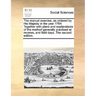 The Manual Exercise, as Ordered by His Majesty in the Year 1764. Together with Plans and Explanations of the Method Generally Practised at Reviews, an