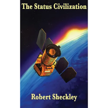 The Status Civilization: A Positronic Book