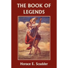 The Book of Legends (Yesterday's Classics)