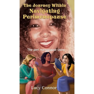 The Journey Within: Navigating Perimenopause