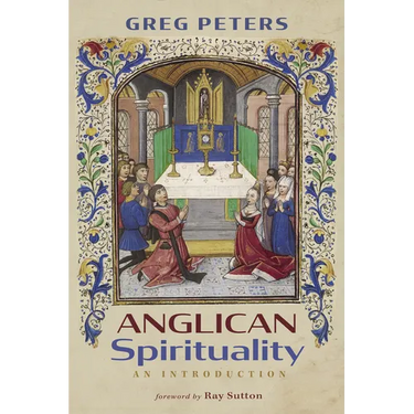 Anglican Spirituality: An Introduction