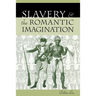 Slavery and the Romantic Imagination