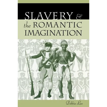 Slavery and the Romantic Imagination