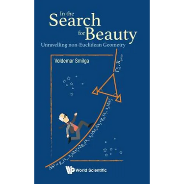 In the Search for Beauty: Unravelling Non-Euclidean Geometry