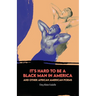 It's Hard to Be a Black Man in America and Other African American Poems
