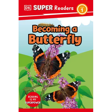 DK Super Readers Level 1 Becoming a Butterfly