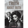 Truth About Ruth