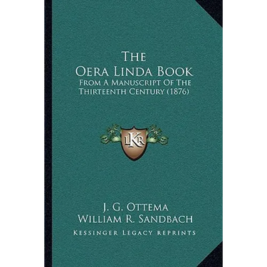 The Oera Linda Book: From A Manuscript Of The Thirteenth Century (1876)