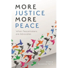 More Justice, More Peace: When Peacemakers Are Advocates